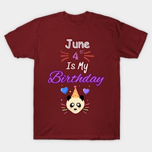 June 4 st is my birthday T-Shirt